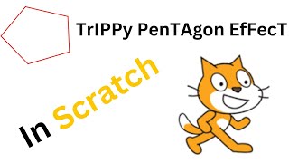 How to make a TrIPPy PenTAgon EfFecT in scratch!