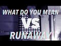 What do you mean vs runaway mashup  justin x galantis