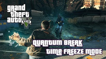 GTA V Quantum Break Mode - Time Slow Motion