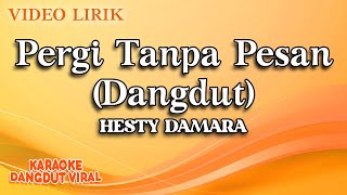 Hesty Damara - Pergi Tanpa Pesan Dangdut (Official Video Lirik)