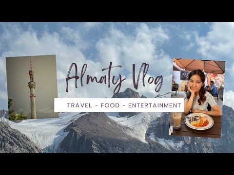 Vlog: Holidays In Almaty , What To Do And Favorite Places To Visit