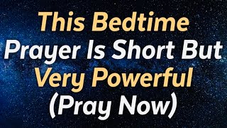See What Happens After Praying This Bedtime Prayer Tonight