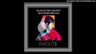 Knight$ & Also Playable Mono - Hijack my Heart (Italo-Disco)