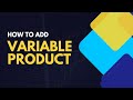 HOW to add variable product in woocomerce store