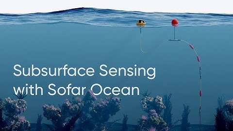 Subsurface Sensing: A Dockside Chat with Sofar Ocean