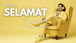 Download Lagu VIRGOUN - SELAMAT (JAZZ COVER) SMOOTH JAZZ | INDONESIAN MUSIC HITS  FOR CHILL, WORK, STUDY MP3