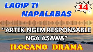Lagip Ti Napalabas Drama Full Episode | ARTEK NGEM RESPONSABLE NGA ASAWA | Ilocano Drama