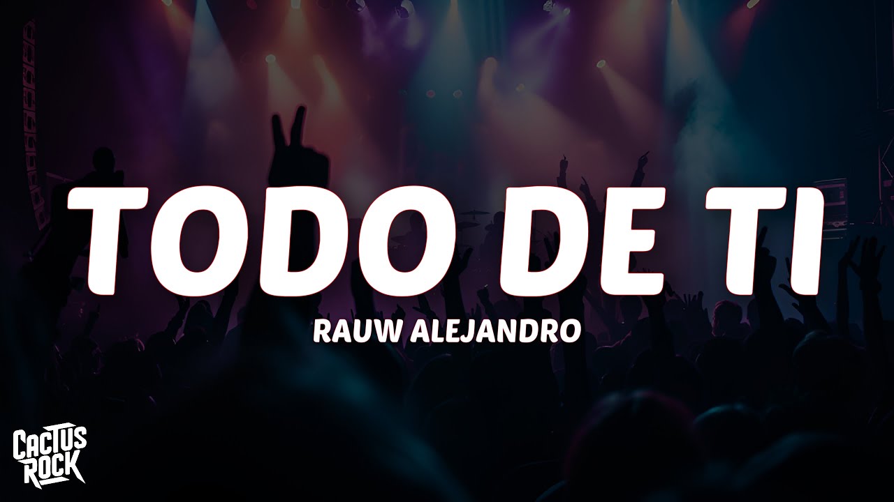 Rauw Alejandro - Todo de Ti (Letra/Lyrics)