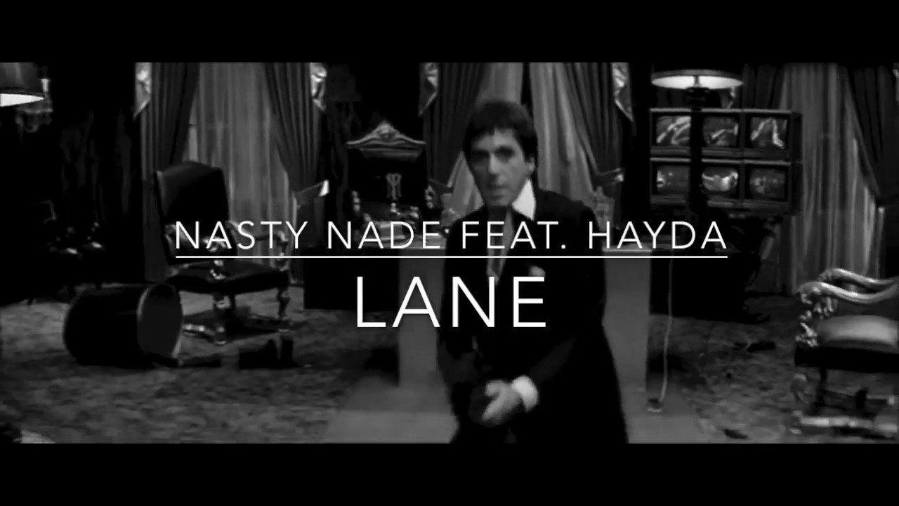 Nasty Nade feat. Hayda ► LANE ◄