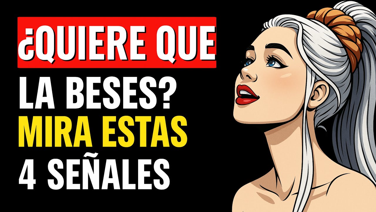 4 SEÑALES Invisibles que Envía Para Que La BESES  | Y Los Hombres Jamás Detectan