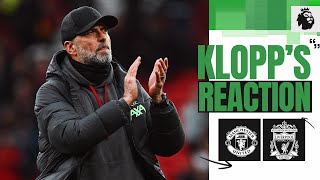 'A Top Team In A Difficult Away Game' | Man United 2-2 Liverpool | Klopp's Reaction