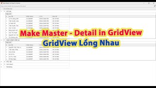 [DevExpress] Make Master - Detail in GridView | GridView lồng nhau | KhoaiCodeTV