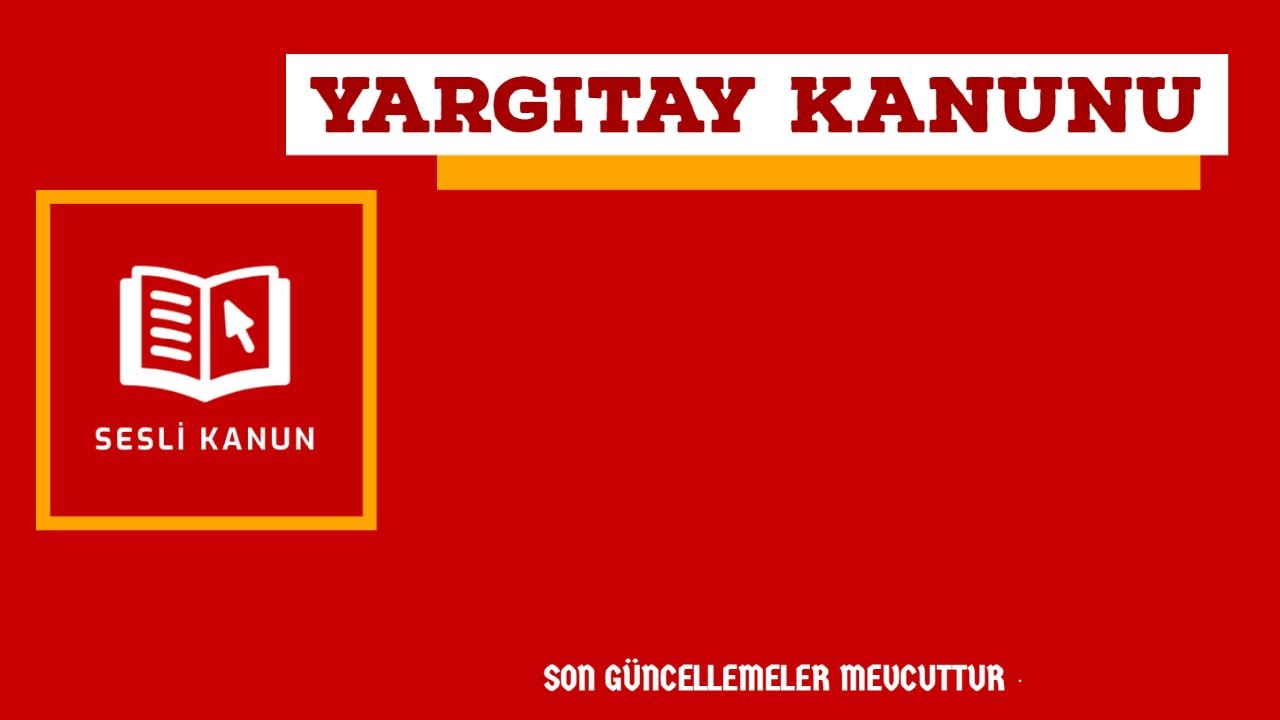 Yargıtay Kanunu (Sesli Kanun Dinle)