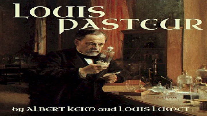 Louis Pasteur | Albert Keim, Louis Lumet | Biograp...