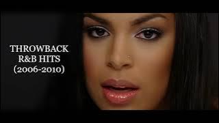 THROWBACK R&B HITS (2006 - 2010) - DJ KENB [JORDIN SPARKS, CHRIS BROWN, RIHANNA, BEYONCE, BRANDY]