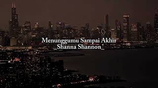 Download Lagu Menunggumu Sampai Akhir_Shanna Shannon MP3 Download Lagu Menunggumu Sampai Akhir_Shanna Shannon MP3