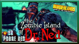 Borderlands GOTY Enhanced (2019). #58. DLC: The Zombie Island Of Dr. Ned. Pobre Ned