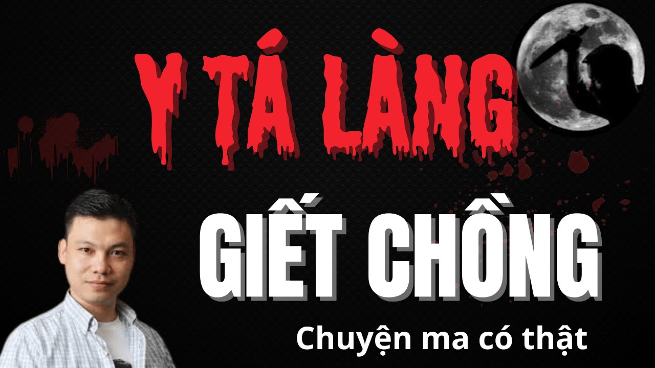 Truyện ma Đình Soạn : Y TÁ LÀNG GIẾT CHỒNG | Chuyện Ma Mới Nhất