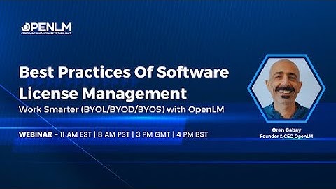 Best practices of Software License Management. Work Smarter with OpenLM.