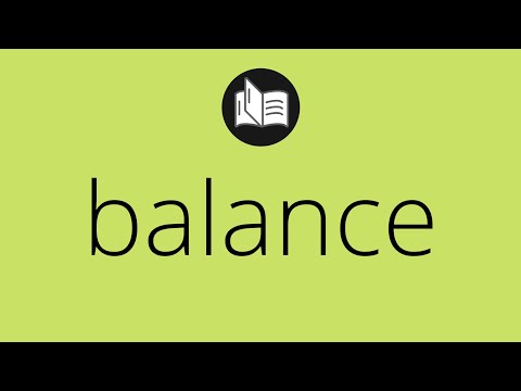Que significa BALANCE • balance SIGNIFICADO • balance DEFINICIÓN • Que es BALANCE