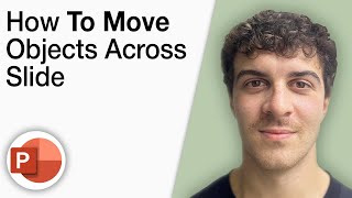 How To Move Objects Across Powerpoint Slide [2025 Full Guide]