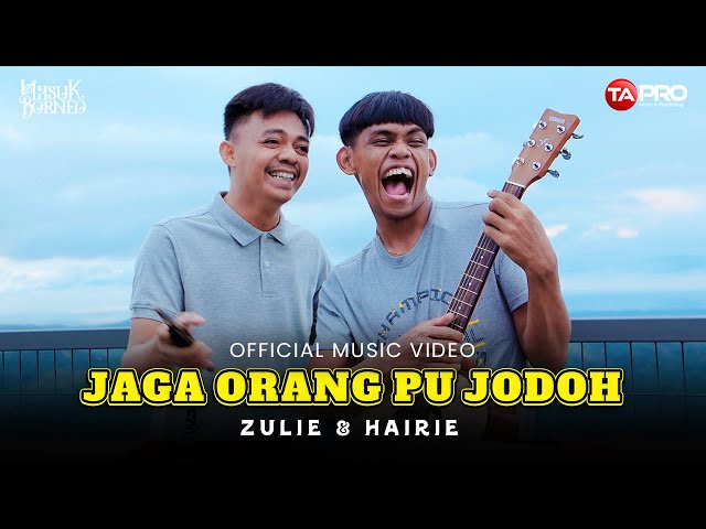 Zulie u0026 Hairie - Jaga Orang Pu Jodoh (Official Music Video) class=