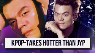 MY KPOP TAKES HOTTER THAN JYP
