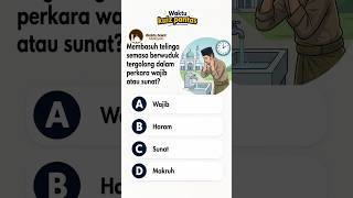 Waktu kuiz pantas : Membasuh telinga semasa berwuduk, wajib atau sunat?