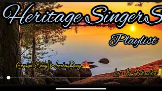 HERITAGE SINGERS🍃Playlist(Lyrics)