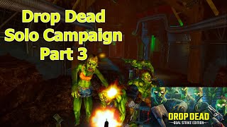 Drop Dead - Solo Campaign - Part 3