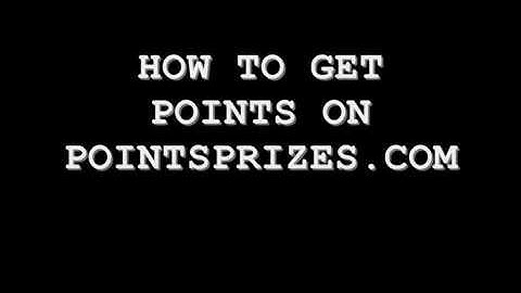 How to get points on Pointsprizes.com ♥