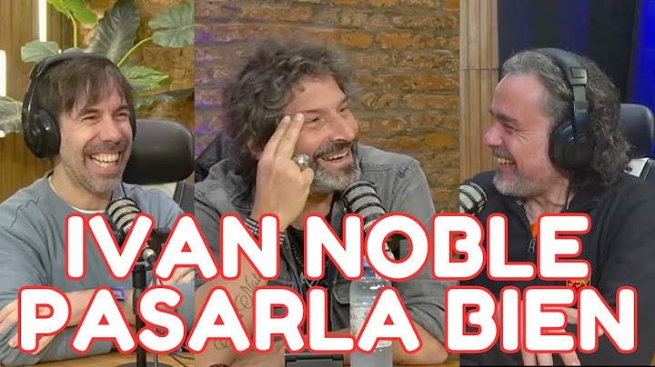IVAN NOBLE ESCRIBIO UN LIBRO HERMOSO Y VINO A PASARLA BIEN PODCAST