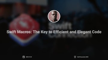 Swift Connection 2023 - Ibrahima Ciss - Swift Macros: The Key to Efficient and Elegant Code