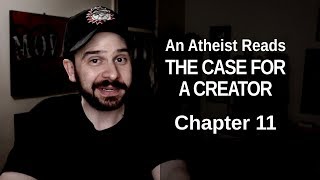 Chapter 11 - An Atheist Reads The Case for a Creator
