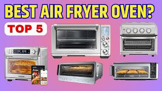 Don't Buy an Air Fryer Oven Until You Watch This! (Top 5 Amazon Picks)