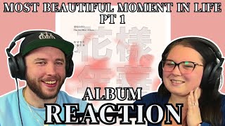 BTS PROVIDE 'THE MOST BEAUTIFUL MOMENT IN LIFE, PT.1' | FIRST TIME FULL ALBUM REACTION