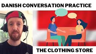 A Taste of Danish Dialogues | Tøjbutikken | The Clothing Store