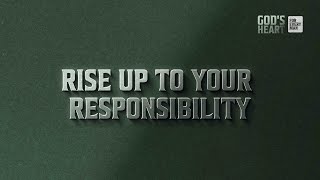 GOD’S HEART FOR EVERY MAN - RISE UP TO YOUR RESPONSIBILITY | Ps Eddie Mwesigye
