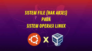 SISTEM FILE (HAK AKSES) PADA OS LINUX