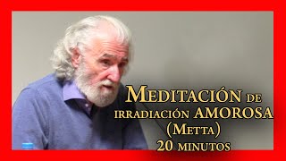 RAMIRO CALLE | Meditación guiada METTA BHAVANA de irradiación amorosa y AMOR benevolente