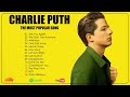 Charlie Puth Best Songs - Charlie Puth Full Album – Charlie Puth Top Hits