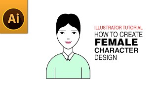 Create Flat Vector Female Character Design in Adobe Illustrator | Vector Character Tutorial