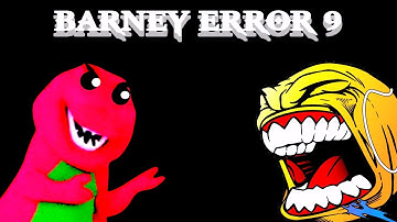 Barney Error 9
