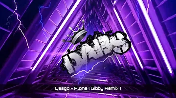 Lasgo - Alone ( Gibby Remix )