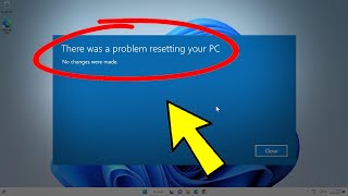 Fix There was a problem resetting your pc no changes were made in Windows 11 / 10 | Solve CANT RESET