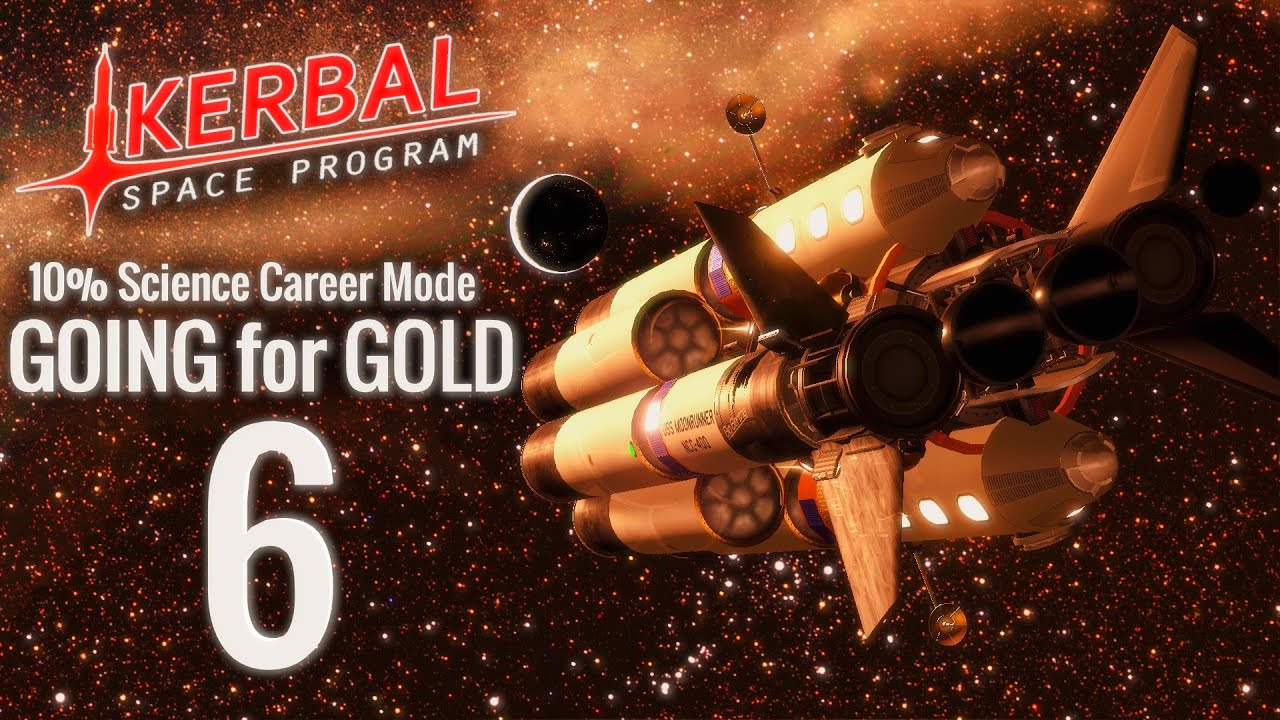 GOING for GOLD 6 | KSP 10% Science Ep-68