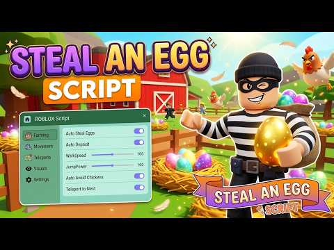 Best Steal An Egg Script 2026 / InstantSteal + GodMode + Farm / PC