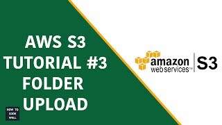AWS S3 Tutorial 3 Upload Folder