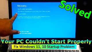 Your PC Couldn't Start Properly | Fix Windows 11, 10 Startup Problem 