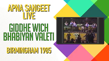 Apna Sangeet Live | Giddhe Wich Bhabiyan Valeti Nachiyan | Birmingham 1995 | DBTV